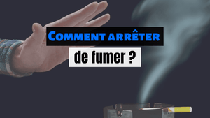 Comment Arrêter de Fumer ?